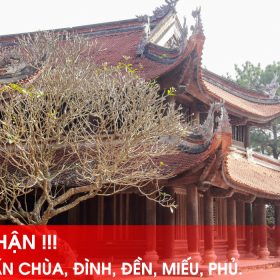 Cẩn thận khi nhà gần chùa, đình, đền, miếu, phủ
