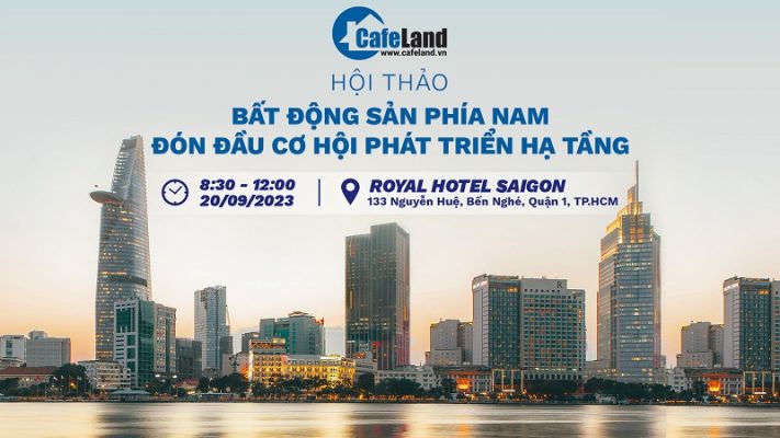 ngay-20-9-2023-hoi-thao-bat-dong-san-phia-nam-don-dau-co-hoi-phat-trien-ha-tang